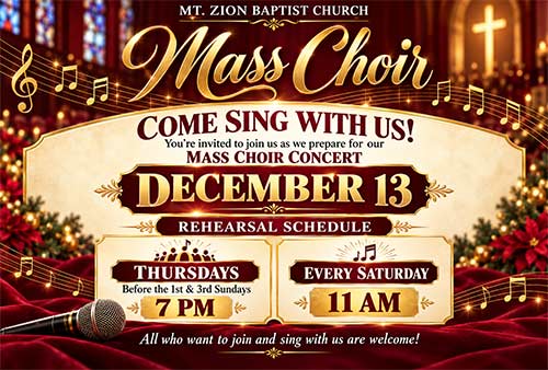 Mt. Zion Baptist Church Mass Choir concert on December 13, with rehearsals Thursdays at 7 p.m. and Saturdays at 11 a.m. click for details